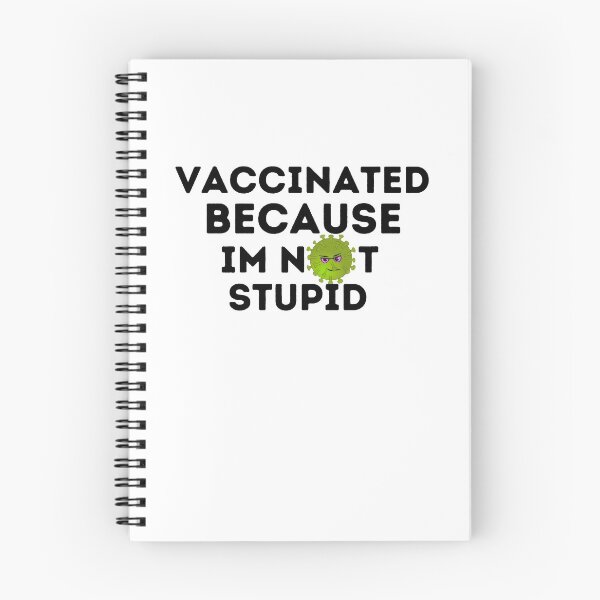 Item preview, Vaccinated Because I'm Not Stupid designed and sold by AmeliaStore1.