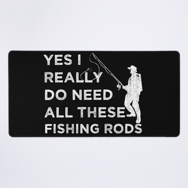 Item preview, Funny fishing lovers Gift, Yes I Really Do Need All These Fishing Rods Cool gift for Fishermen designed and sold by Sun Rise.