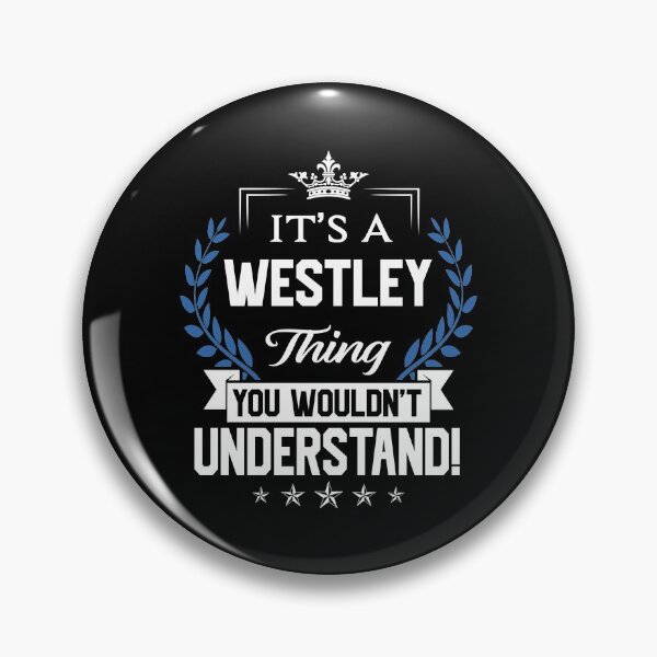 Item preview, Westley Name T Shirt - Westley Things Name 2 Gift Item Tee designed and sold by sallyanney.