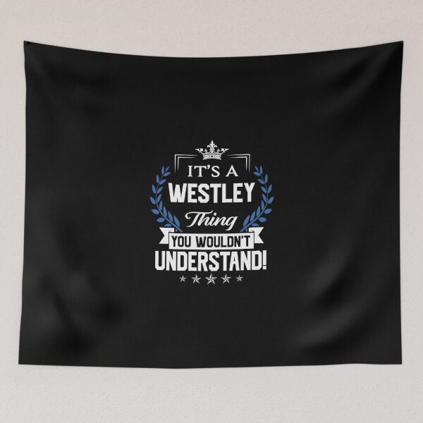 Item preview, Westley Name T Shirt - Westley Things Name 2 Gift Item Tee designed and sold by sallyanney.