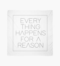 Every Thing Happens for a Reason- sans serif Scarf