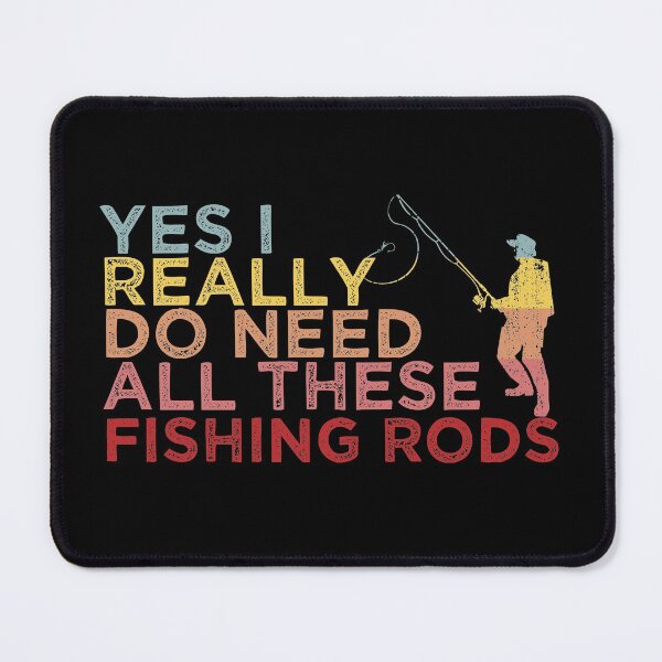 Item preview, Funny fishing lovers Gift, Yes I Really Do Need All These Fishing Rods Cool gift for Fishermen designed and sold by Sun Rise.