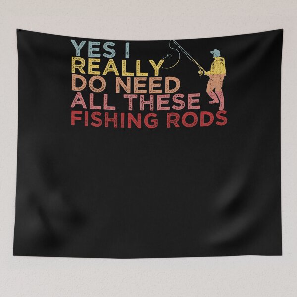 Item preview, Funny fishing lovers Gift, Yes I Really Do Need All These Fishing Rods Cool gift for Fishermen designed and sold by Sun Rise.