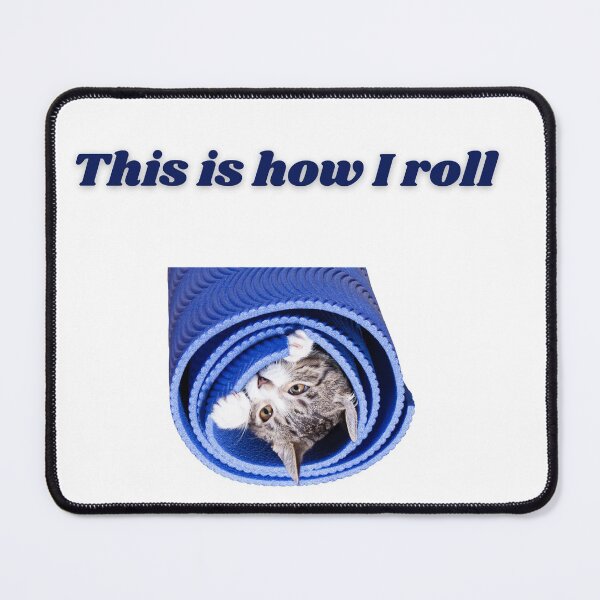 Item preview, This is how I roll designed and sold by beautifulworld9.