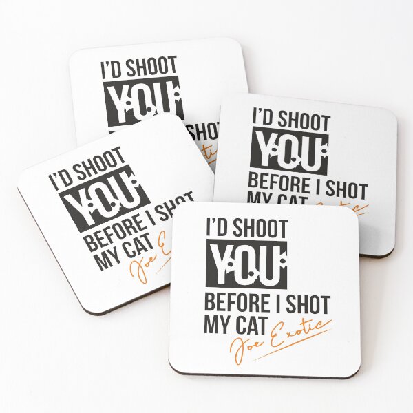 Item preview, Tiger King Humorous slogan - I'd Shoot You Before I Shot My Cat designed and sold by CoreImaging.
