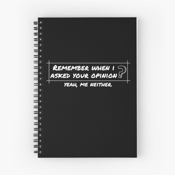Item preview, Remember When I Asked Your Opinion, Funny designed and sold by uranus-art.