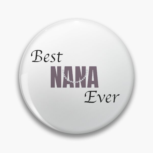 Item preview, Best Nana Ever designed and sold by patsyrosedesign.