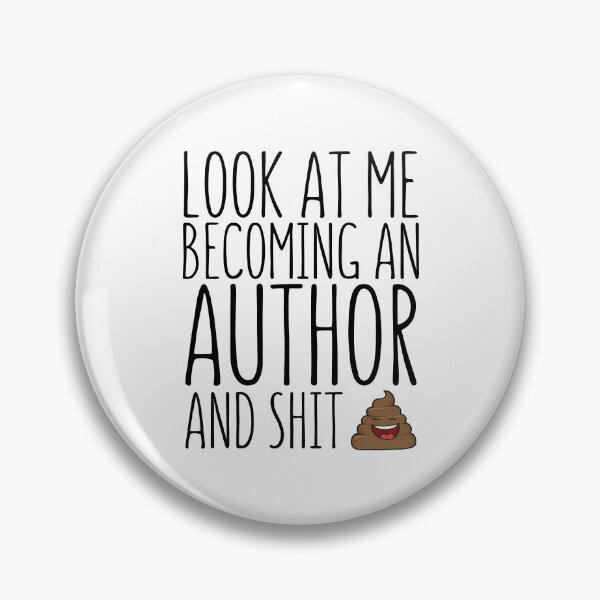 Item preview, Look At Me Becoming An Author And Shit designed and sold by DAFIN.