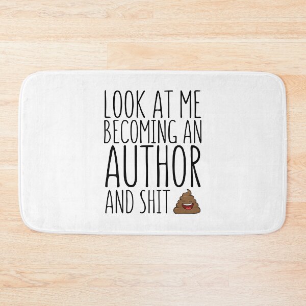 Item preview, Look At Me Becoming An Author And Shit designed and sold by DAFIN.