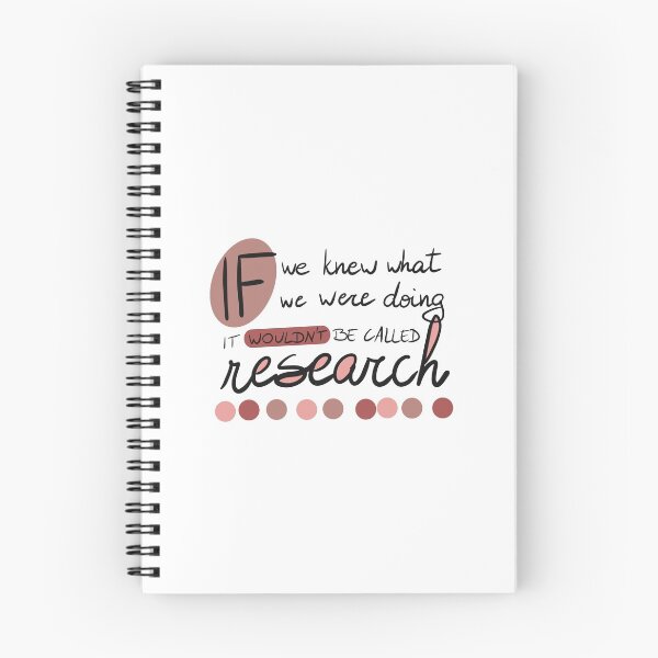 Item preview, If we knew what we were doing, it wouldn't be called research! designed and sold by PhDoer.