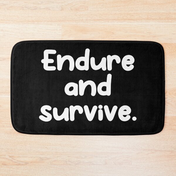 Item preview, Endure and survive. designed and sold by Gamerss4Life.