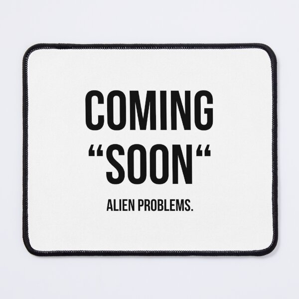 Item preview, COMING "SOON" - ALIEN PROBLEMS. (Black) designed and sold by eileendiaries.
