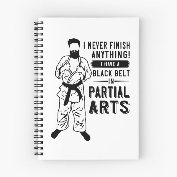 Item preview, I Never Finish Anything I Have A Black Belt In Partial Arts designed and sold by tjred01.