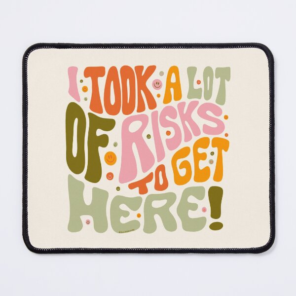 Item preview, I Took A Lot of Risks to Get Here designed and sold by doodlebymeg.