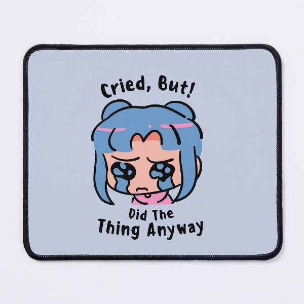 Item preview, Cried But Did The Thing Anyway designed and sold by art-and-sticker.