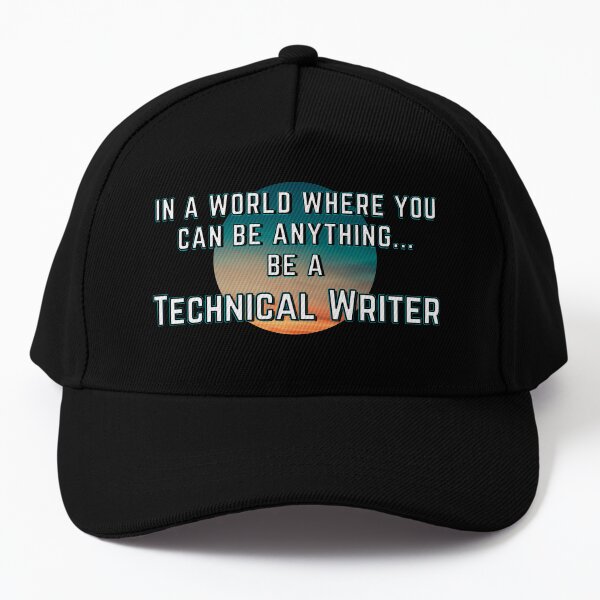 Motivation and Inspiration for a Technical writer | Technical writer Saying | Technical writer Career | “Be Anything” Superhero Superpower TW Quote | Career Passion | Passionate Motivation Baseball Cap