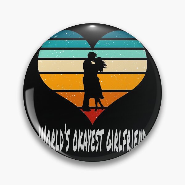 Item preview, Worlds okayest girfriend designed and sold by ChaosEdits.