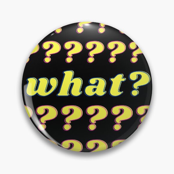 Item preview, What.what.what.what? designed and sold by Shopster381.