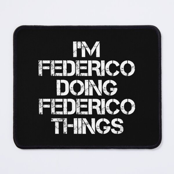 Item preview, Federico Name T Shirt - I'm Federico Doing Federico Things Name Gift Item Tee designed and sold by chezeva.