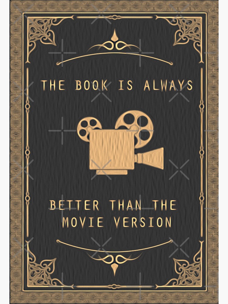 "The Book Is Always Better than the Movie" Sticker for Sale by Mangumba