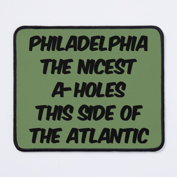Item preview, Philadelphia the nicest a-holes this side of the atlantic  designed and sold by Soccer4ja9.