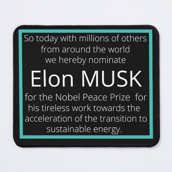 Item preview, Nobel prize nomination for Elon Musk. designed and sold by wildwesdesigns.