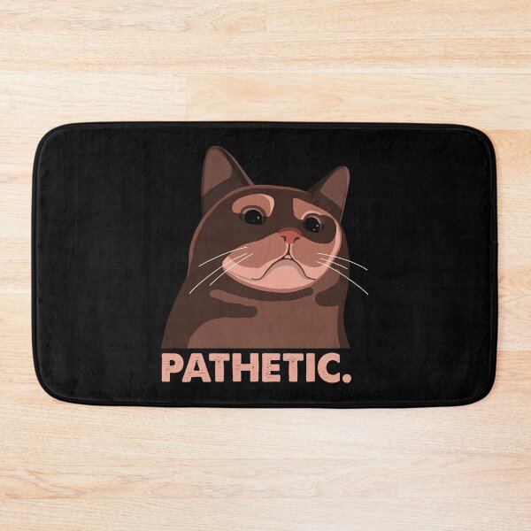 Item preview, Pathetic Cat Meme designed and sold by Luan Huynh.