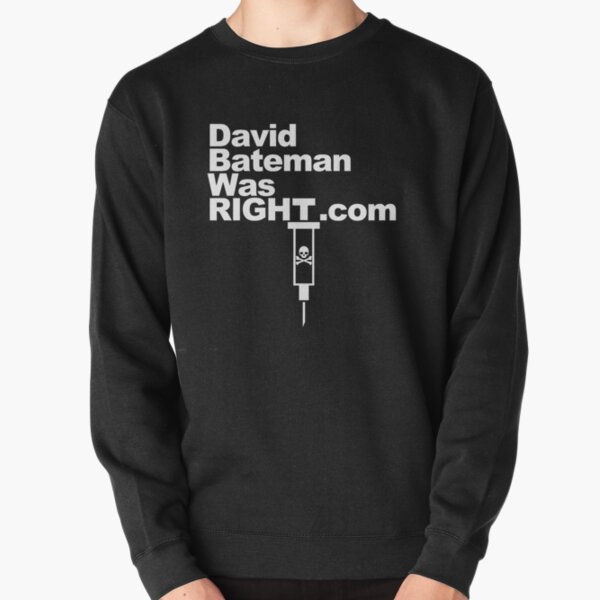 David Bateman Was Right Pullover Sweatshirt