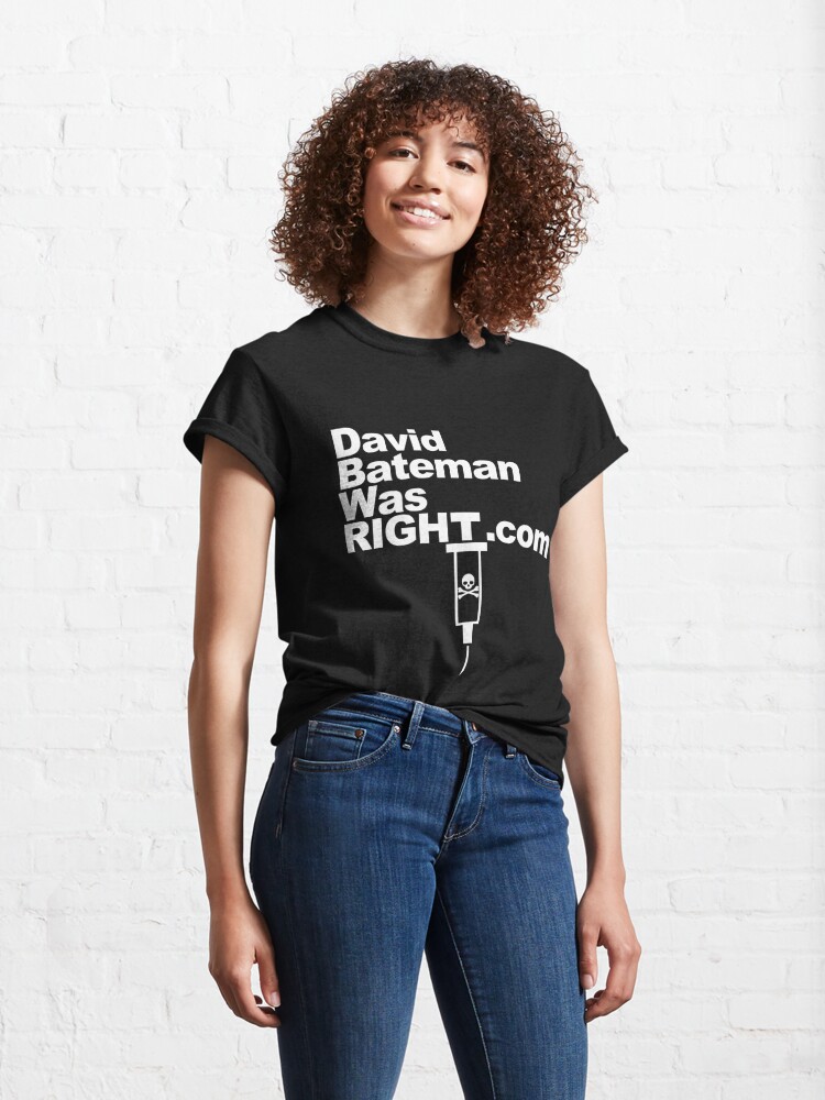 Alternate view of David Bateman Was Right Classic T-Shirt