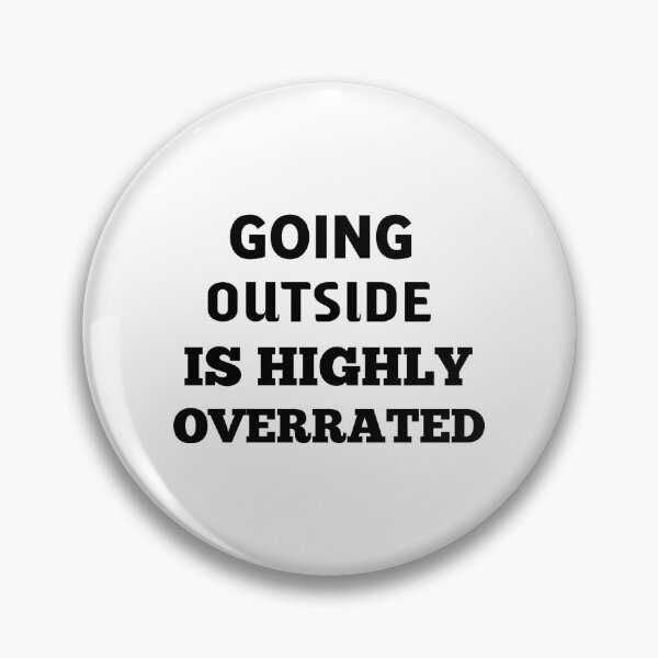 Item preview, Going Outside Is Highly Overrated designed and sold by veerudesigns.