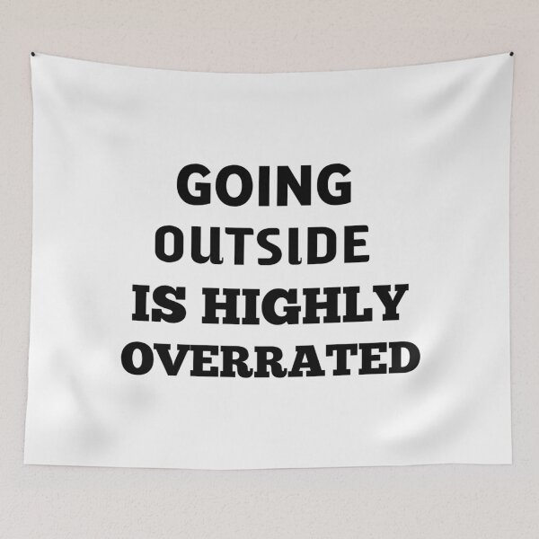 Item preview, Going Outside Is Highly Overrated designed and sold by veerudesigns.