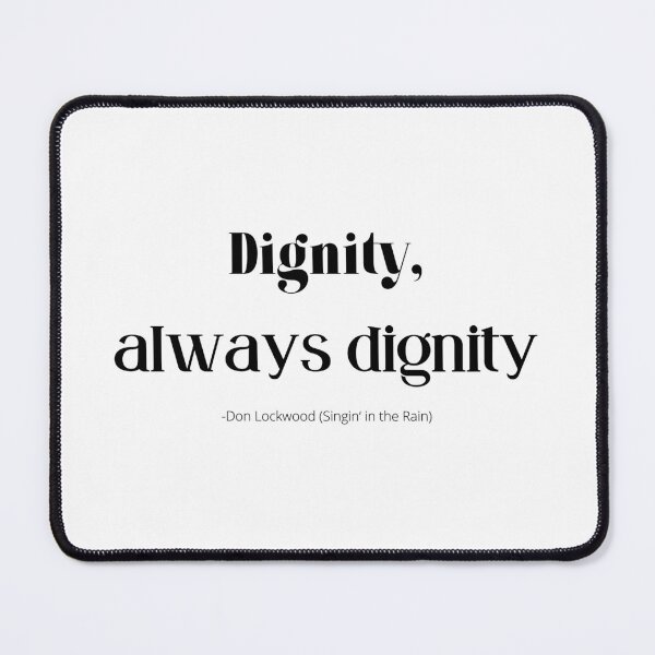 Item preview, Dignity (style2) designed and sold by QuotableYou.