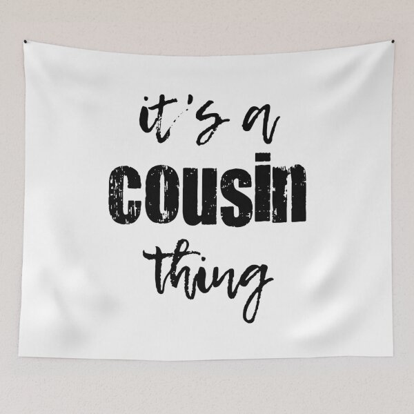 Item preview, It's A Cousin Thing designed and sold by Martini-Four.