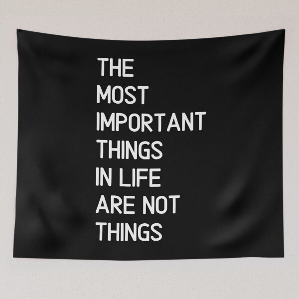 Item preview, The most important things in life are not things. Text only design. White text. Capitals designed and sold by JellyBeenzz.