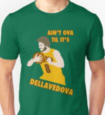Ain't Ova Til It's Dellavedova - Mk I Slim Fit T-Shirt