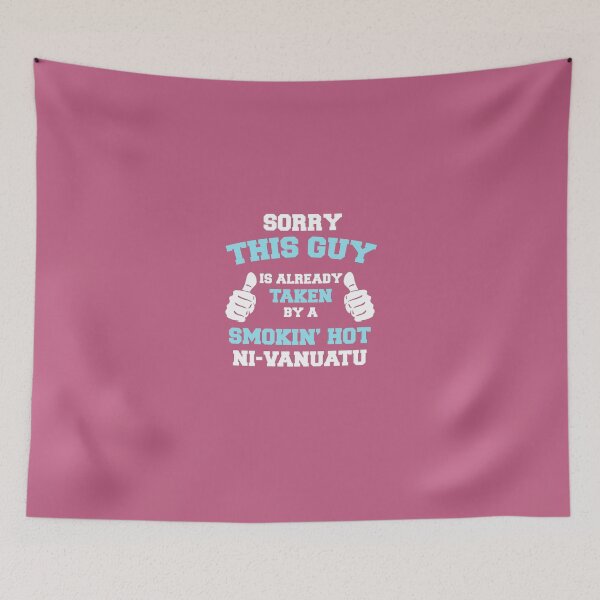 Item preview, This Guy Is Taken By A Smokin Hot Ni-Vanuatu designed and sold by AlwaysAwesome.