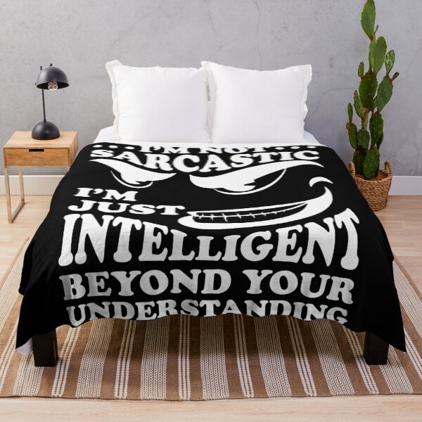 Item preview, I'm not sarcastic I'm just intelligent beyond your understanding designed and sold by pnkpopcorn.