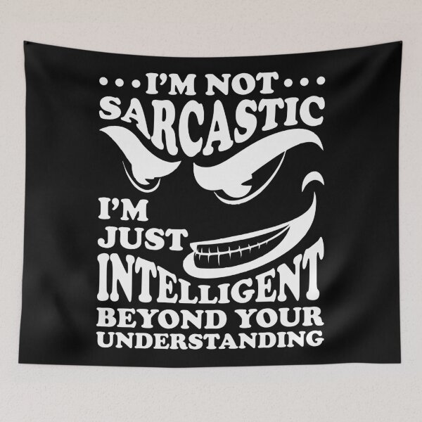 Item preview, I'm not sarcastic I'm just intelligent beyond your understanding designed and sold by pnkpopcorn.