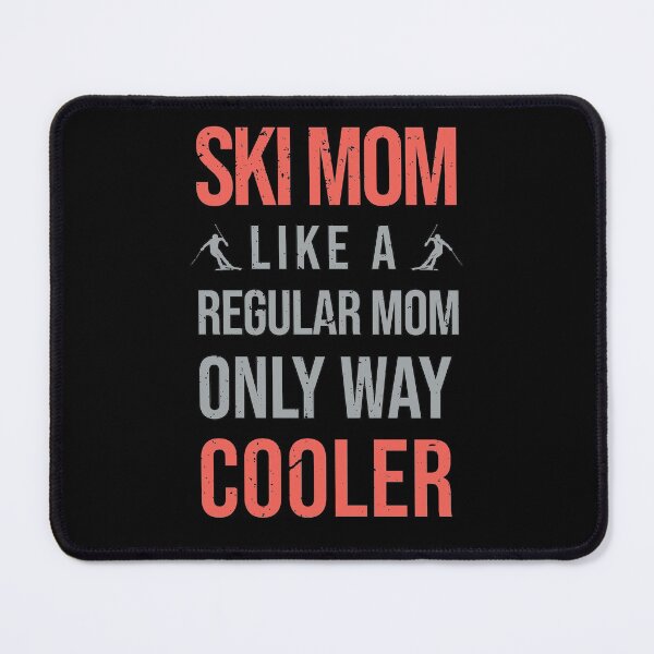 Item preview, Fun Ski Mom Skiing Lover Winter Sport Matching Family Theme designed and sold by MadrigueraSM-.