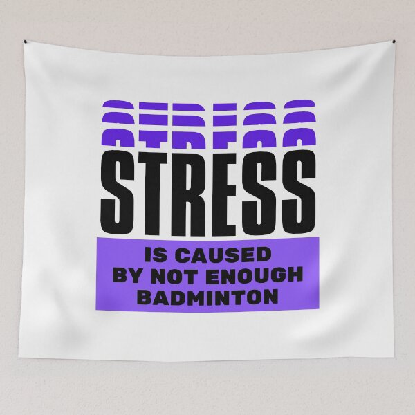 Item preview, Stress is caused by not enough badminton designed and sold by TheGreenGoat.