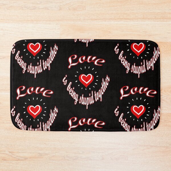 Item preview, Love is being stupid together designed and sold by fricostyle.