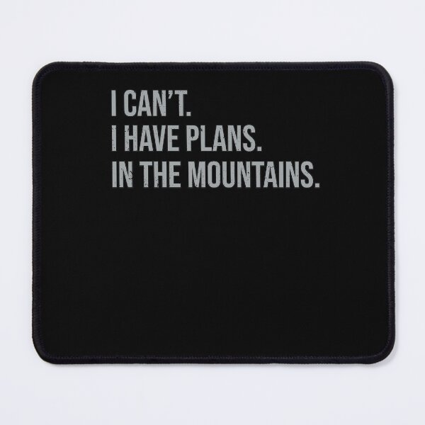 Item preview, Cool I Can't I Have Plans in the Mountains for Skiing Lovers designed and sold by MadrigueraSM-.