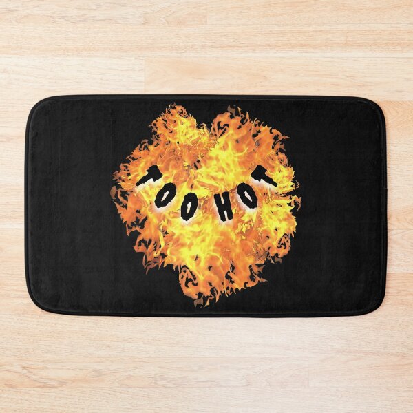 Item preview, too hot w flames designed and sold by schmerkers.