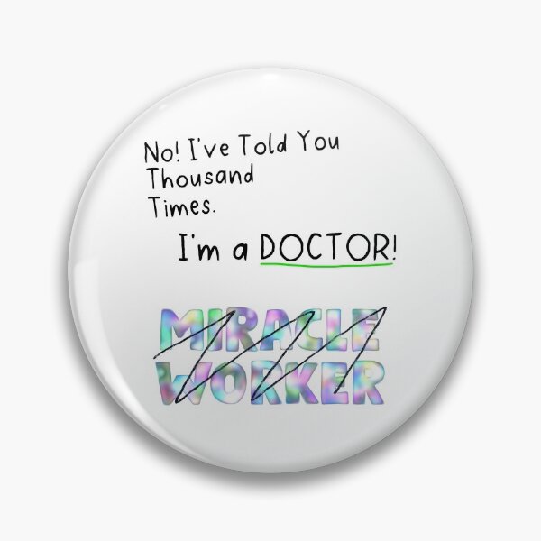Item preview, I'm Doctor Not A Miracle Worker Funny Doctor Thank You Doctor Appreciation Quotes Gifts Idea designed and sold by ferdaousseshop.