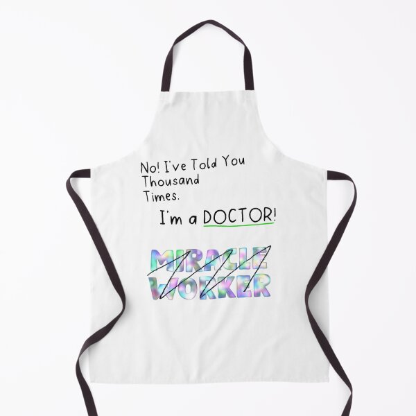 Item preview, I'm Doctor Not A Miracle Worker Funny Doctor Thank You Doctor Appreciation Quotes Gifts Idea designed and sold by ferdaousseshop.
