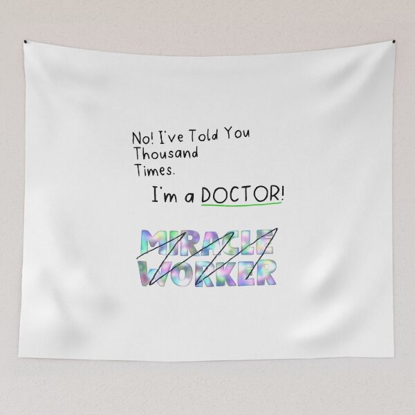 Item preview, I'm Doctor Not A Miracle Worker Funny Doctor Thank You Doctor Appreciation Quotes Gifts Idea designed and sold by ferdaousseshop.
