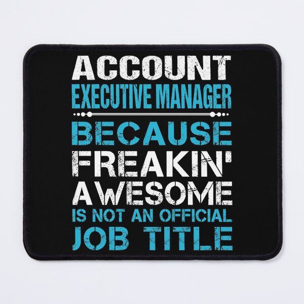 Item preview, Account Executive Manager T Shirt - Freaking Awesome Job Gift Item Tee designed and sold by oetate4774.