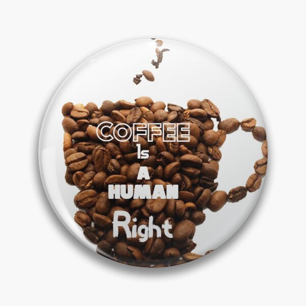 Item preview, Coffee is a human right enjoy the gift designed and sold by ppius.