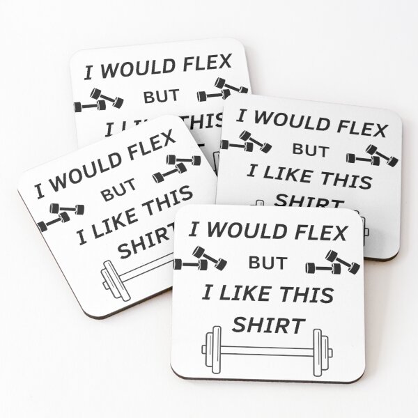 Item preview, I Would Flex But I Like This Shirt Nice And Simple Design For All Products Gift For you designed and sold by potits-work.