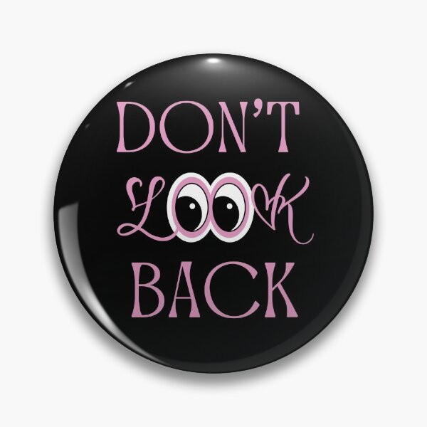 Item preview, Don’t Look Back-Pink designed and sold by Trendi61.